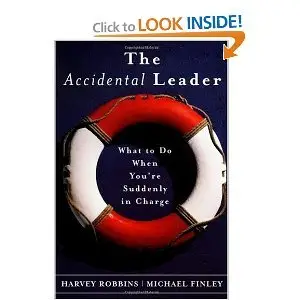 The Accidental Leader: What to Do When You're Suddenly in Charge (repost)
