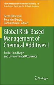 Global Risk-Based Management of Chemical Additives I: Production, Usage and Environmental Occurrence