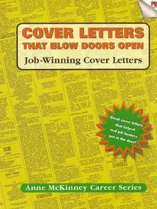 Cover Letters That Blow Doors Open: Job-winning cover letters