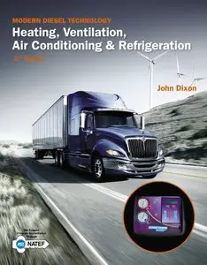 Modern Diesel Technology: Heating, Ventilation, Air Conditioning & Refrigeration, 2 edition (Repost)