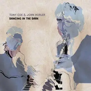 Tony Coe & John Horler - Dancing in the Dark (Live) (2021) [Official Digital Download 24/96]