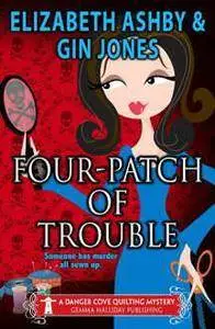 A Four-Patch of Trouble (A Danger Cove Mystery #4)
