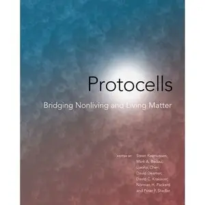 Protocells: Bridging Nonliving and Living Matter by Steen Rasmussen [Repost]