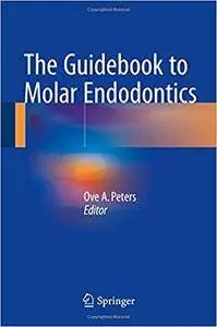 The Guidebook to Molar Endodontics