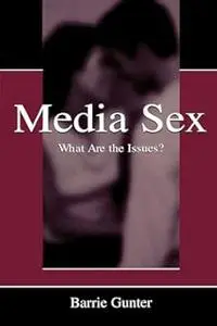 Media Sex: What Are the Issues? (Repost)