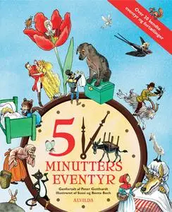 «5 minutters eventyr (over 30 kendte eventyr og fortællinger)» by Peter Gotthardt