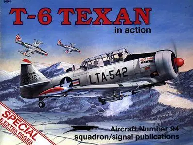 T-6 Texan in action - Aircraft Number 94 (Squadron/Signal Publications 1094)