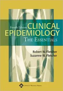 Clinical Epidemiology: The Essentials, Fourth edition (repost)