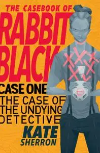 The Casebook of Rabbit Black 001 2015 Digital