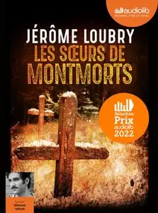 Jérôme Loubry, "Les sœurs de Montmorts"