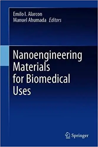 Nanoengineering Materials for Biomedical Uses