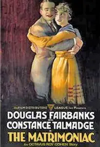 The Matrimaniac (1916) [Repost]