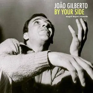 João Gilberto - By Your Side (2018)