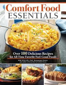 Comfort Food Essentials: Over 100 Delicious Recipes for All-Time ...