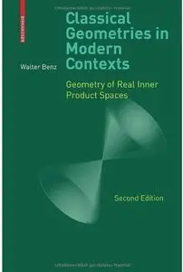 Classical Geometries in Modern Contexts: Geometry of Real Inner Product Spaces (2nd edition) [Repost]