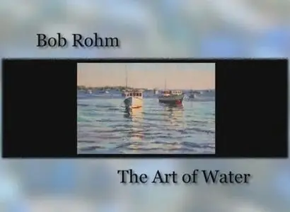 Bob Rohm - The Art of Water