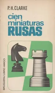 Cien miniaturas rusas by P. H. Clarke