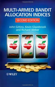 Multi-armed Bandit Allocation Indices, 2nd edition