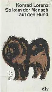 So kam der Mensch auf den Hund (Repost)
