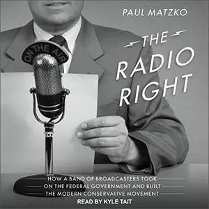 The Radio Right [Audiobook]