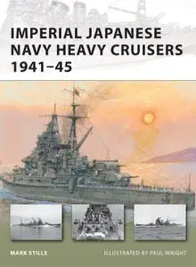 Imperial Japanese Navy Heavy Cruisers 1941–45 (New Vanguard, Book 176)