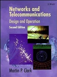Networks and Telecommunications: Design and Operation, Second Edition (Repost)