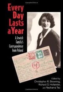 Every Day Lasts A Year: A Jewish Family's Correspondence from Poland (repost)