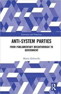 Anti-System Parties: From Parliamentary Breakthrough to Government