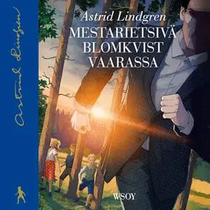 «Mestarietsivä Blomkvist vaarassa» by Astrid Lindgren