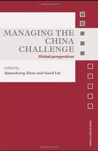 Managing the China Challenge: Global Perspectives (Asian Security Studies)