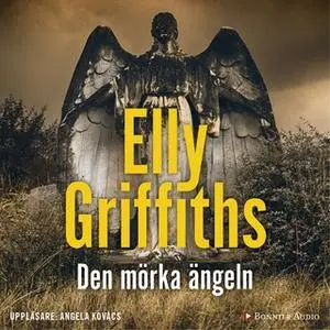 «Den mörka ängeln» by Elly Griffiths