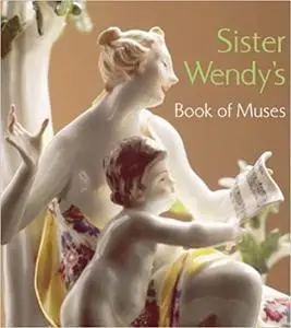 Sister Wendy's Book of Muses