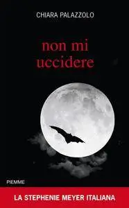 Chiara Palazzolo - Non mi uccidere (repost)
