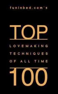 Top 100 Love Making Techniques for Her Pleasure