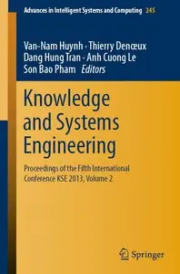 Knowledge and Systems Engineering: Proceedings of the Fifth International Conference KSE 2013, Volume 2 (repost)