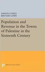 Population and Revenue in the Towns of Palestine in the Sixteenth Century (Repost)