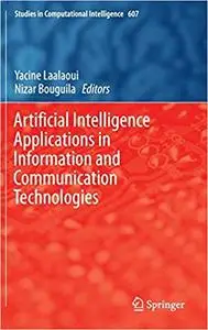 Artificial Intelligence Applications in Information and Communication Technologies