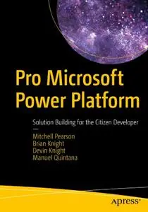 Pro Microsoft Power Platform: Solution Building for the Citizen Developer