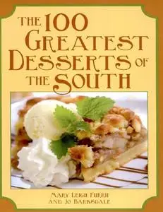 100 Greatest Desserts of the South, The (100 Greatest Recipes Series)