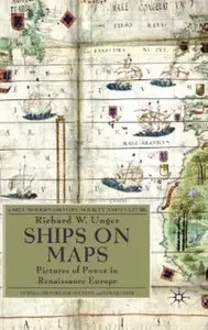 Ships on Maps: Pictures of Power in Renaissance Europe [Repost]