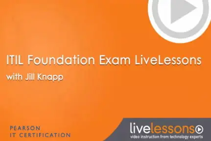 ITIL Foundation Exam LiveLessons