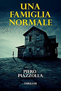 Una famiglia normale - Piero Piazzolla