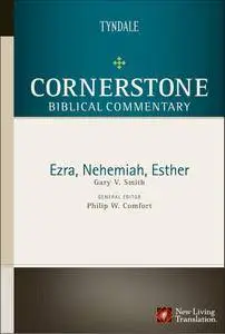 Ezra, Nehemiah, Esther (Cornerstone Biblical Commentary Book 5)