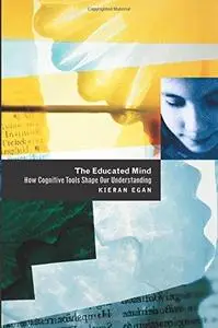 The Educated Mind: How Cognitive Tools Shape Our Understanding (Repost)