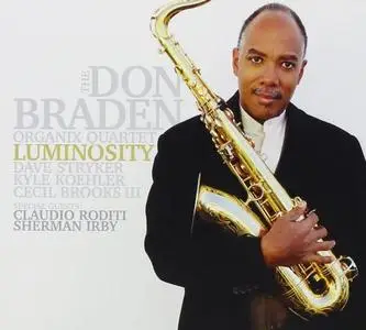 The Don Braden Organix Quartet - Luminosity (2015)