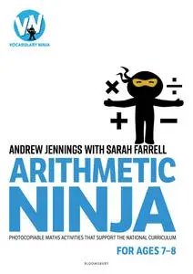 Arithmetic Ninja for Ages 7-8