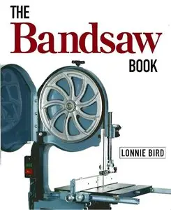 Lonnie Bird The Bandsaw Book 