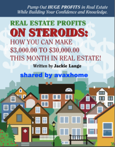 Real Estate Profits on Steroids - Jackie Lange