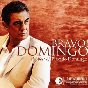 Bravo! Domingo - The Best Of Placido Domingo