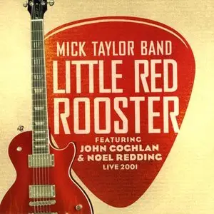 Mick Taylor Band - Little Red Rooster